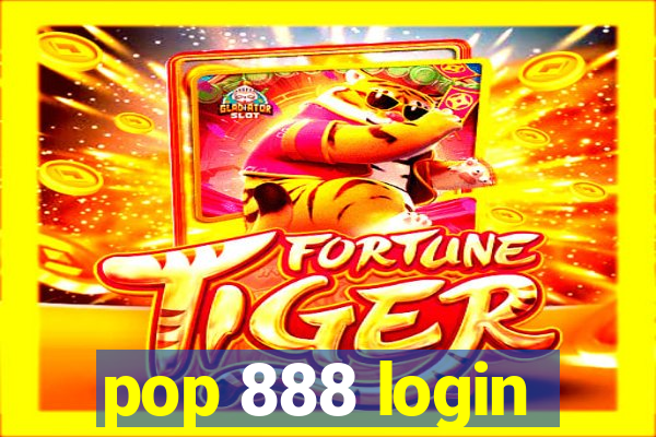 pop 888 login
